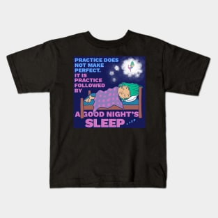 A Good Night's Sleep Kids T-Shirt